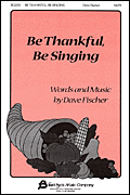 Be Thankful Be Singing SATB choral sheet music cover